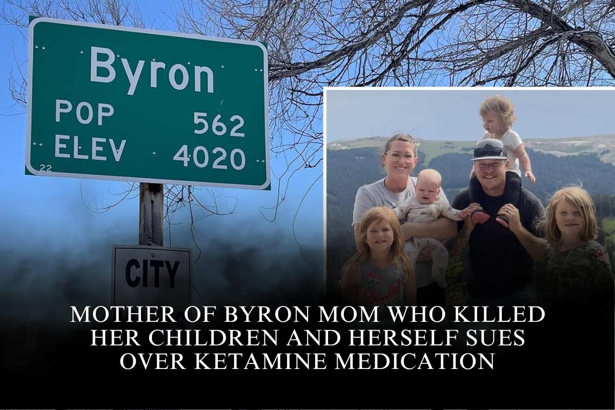 Mother of Byron Mom Who Killed Her Children And Herself Sues Over Ketamine Medication