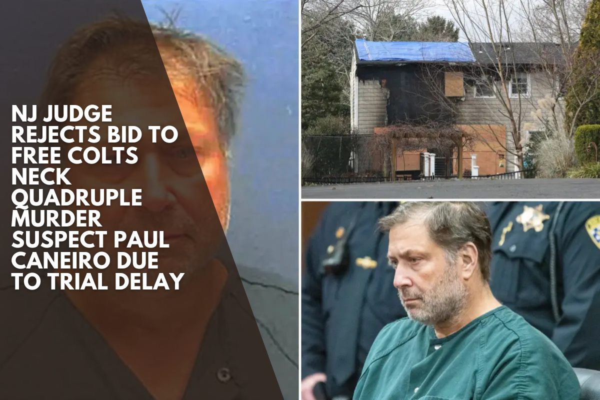 NJ judge rejects bid to free Colts Neck quadruple murder suspect Paul Caneiro due to trial delay