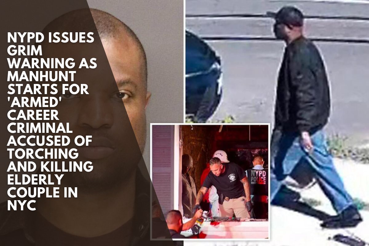 NYPD issues grim warning as manhunt starts for 'armed' career criminal accused of torching and killing elderly couple in NYC