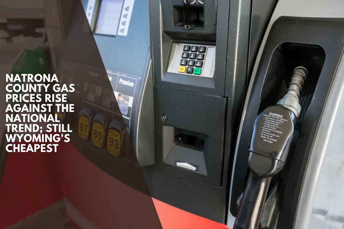 Natrona County gas prices rise against the national trend; still Wyoming's cheapest