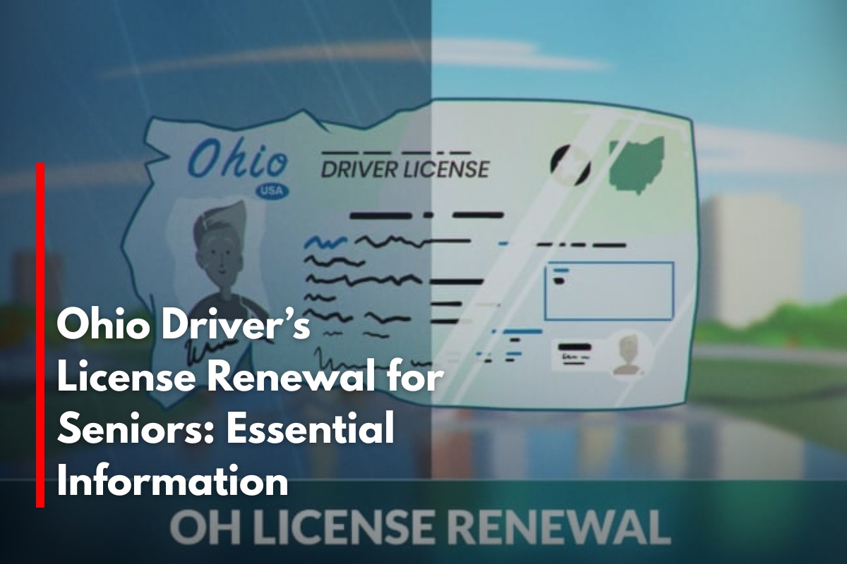 Ohio Driver’s License Renewal for Seniors: Essential Information