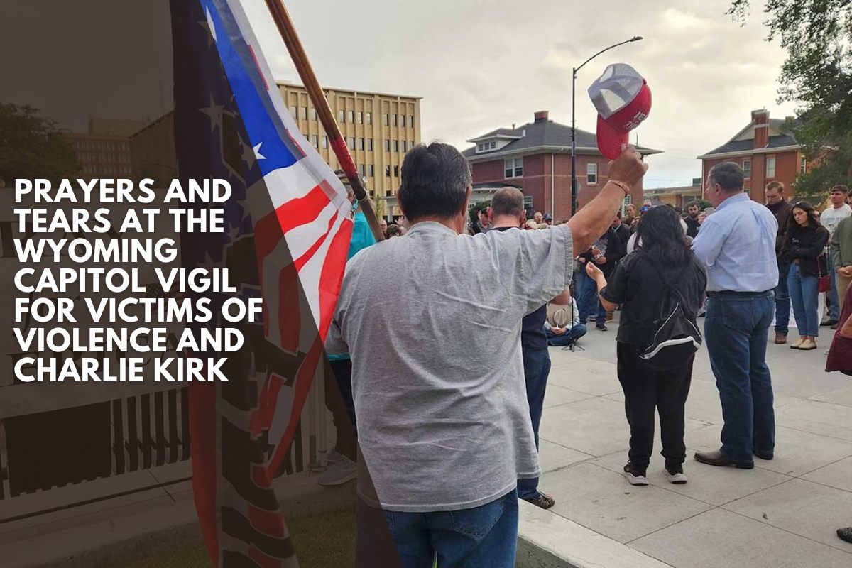 Prayers and Tears at the Wyoming Capitol Vigil for Victims of Violence and Charlie Kirk