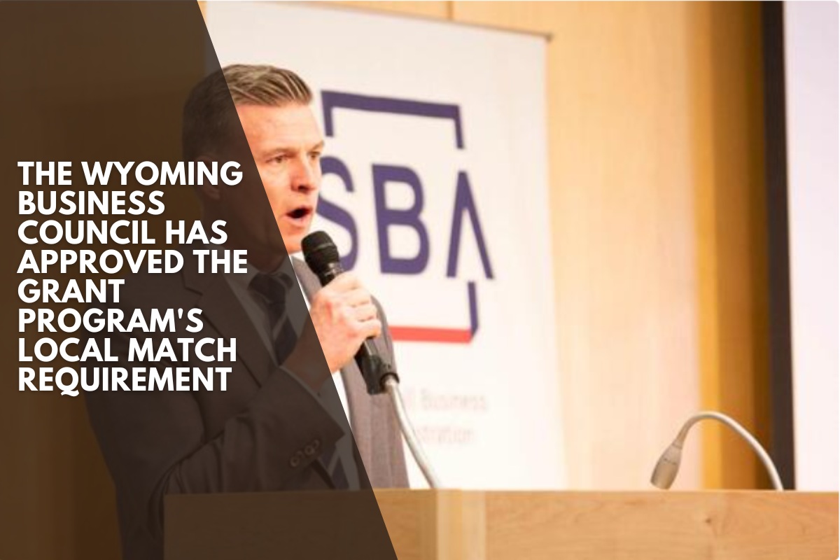 The Wyoming Business Council has approved the grant program's local match requirement