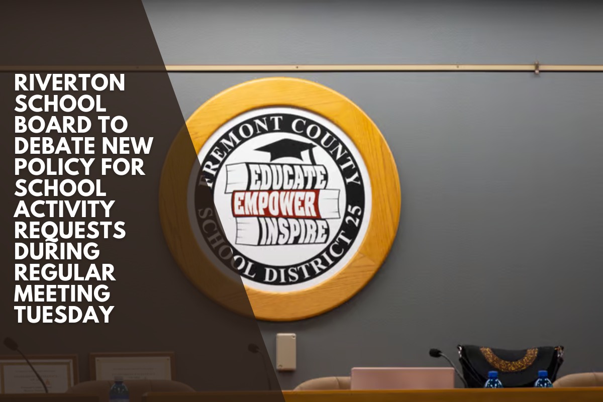 Riverton School Board to debate new policy for school activity requests during regular meeting TuesdayRiverton School Board to debate new policy for school activity requests during regular meeting Tuesday