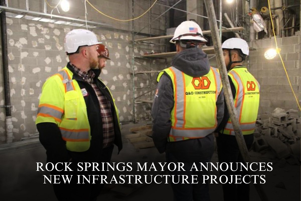 Rock Springs Mayor Announces New Infrastructure Projects