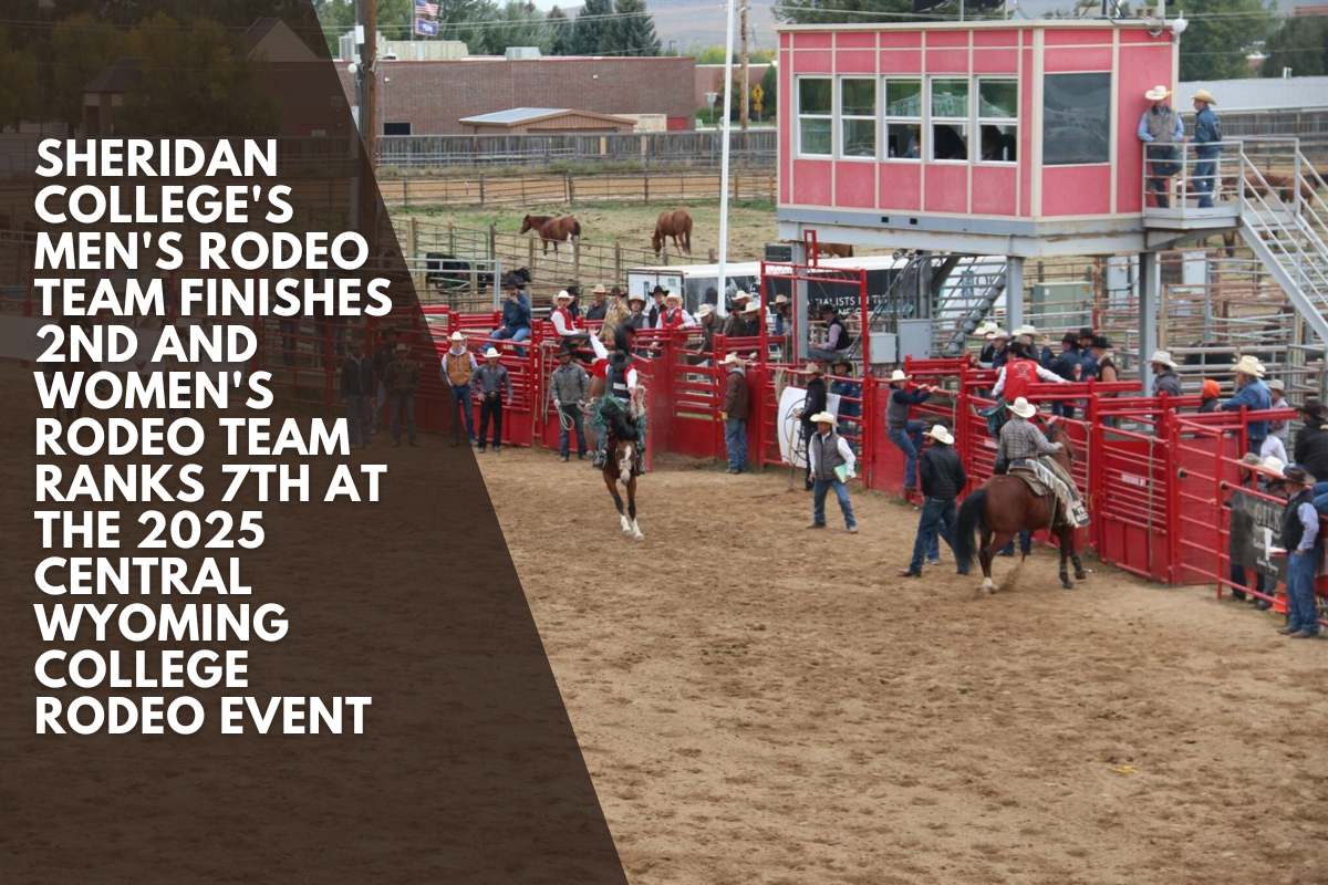 Sheridan College's Men's Rodeo Team finishes 2nd and Women's Rodeo Team ranks 7th at the 2025 Central Wyoming College Rodeo Event