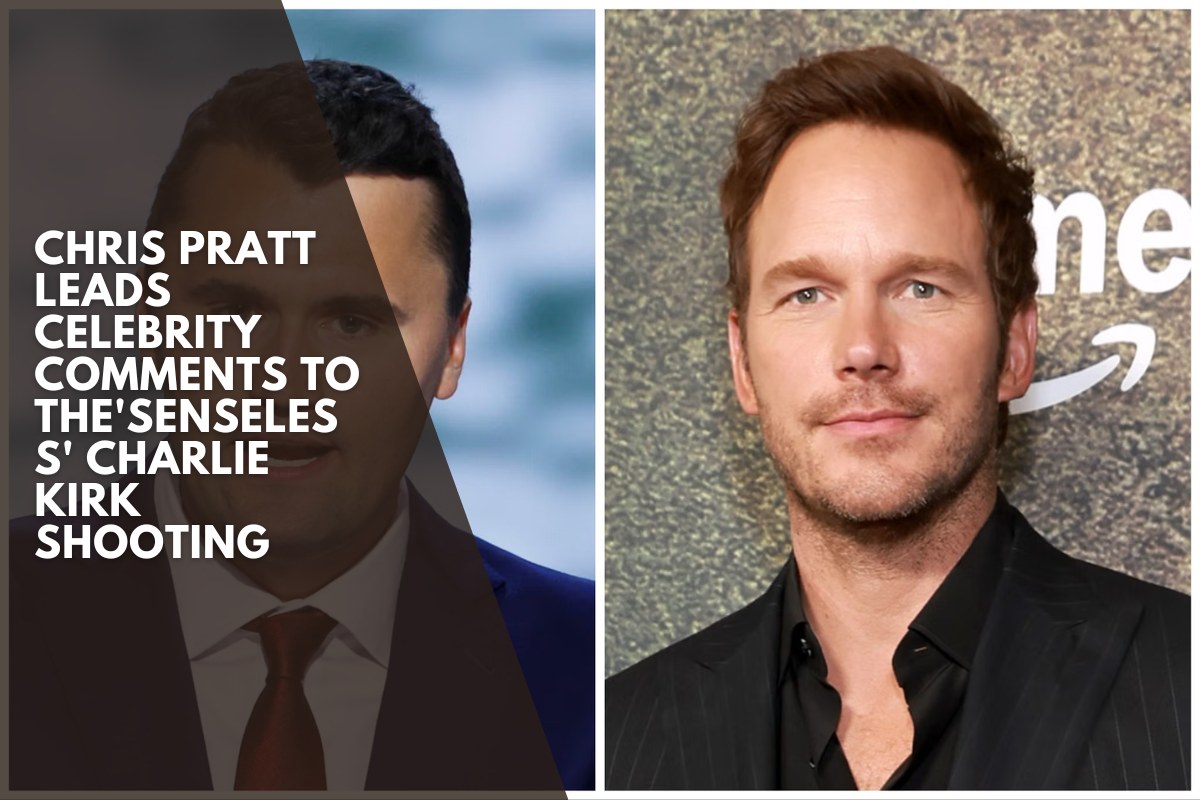 Chris Pratt leads celebrity comments to the 'senseless' Charlie Kirk shooting