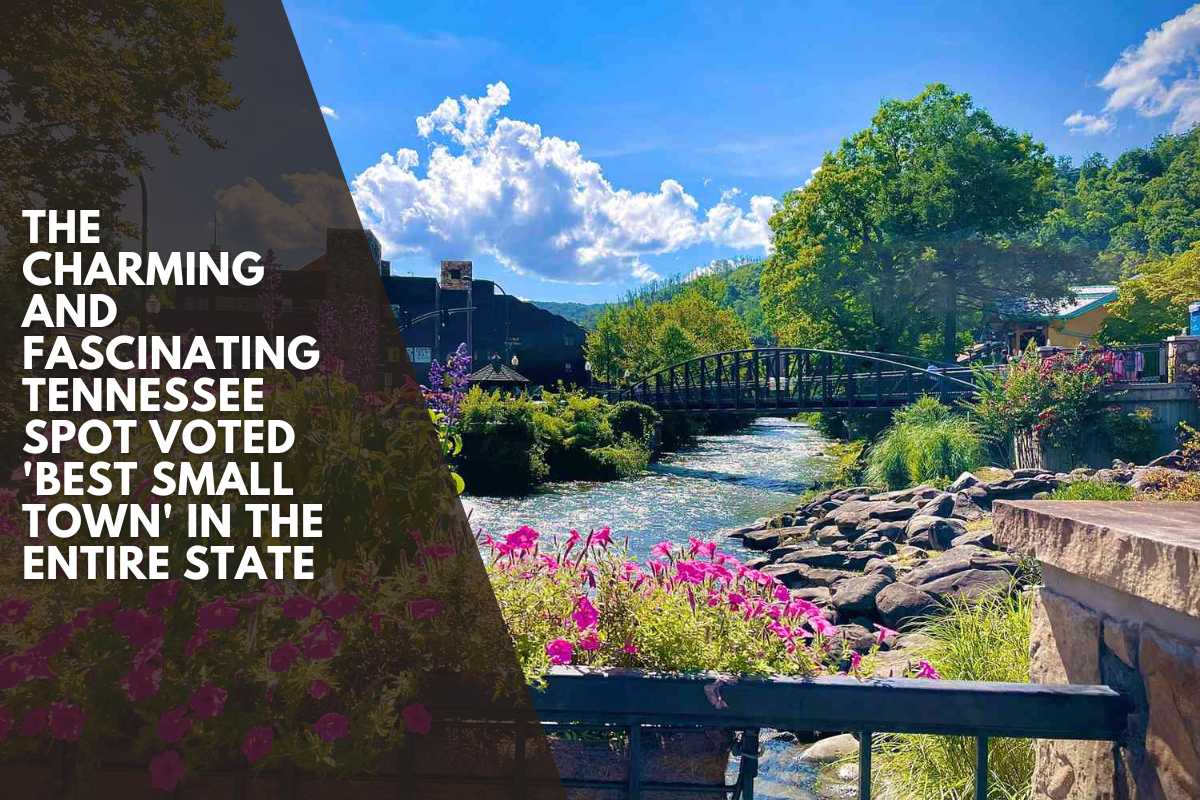 The Charming and Fascinating Tennessee Spot Voted 'Best Small Town' In The Entire State
