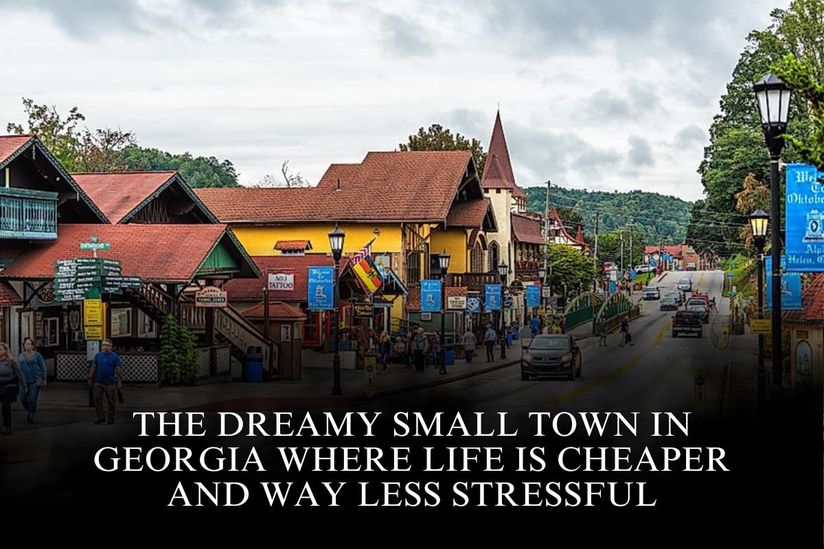 The Dreamy Small Town In Georgia Where Life Is Cheaper And Way Less Stressful
