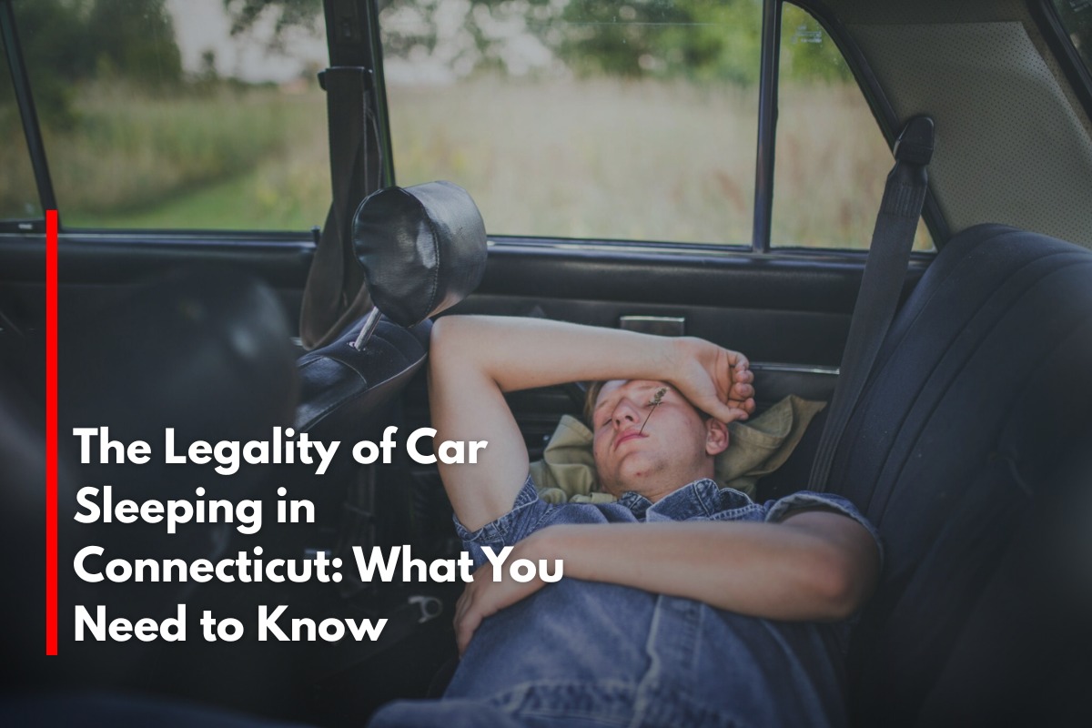 The Legality of Car Sleeping in Connecticut: What You Need to Know