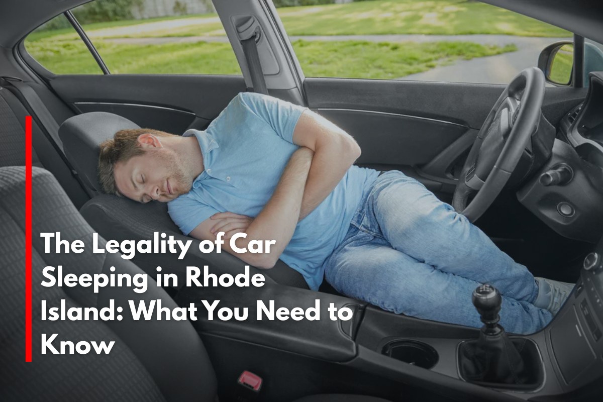 The Legality of Car Sleeping in Rhode Island: What You Need to Know