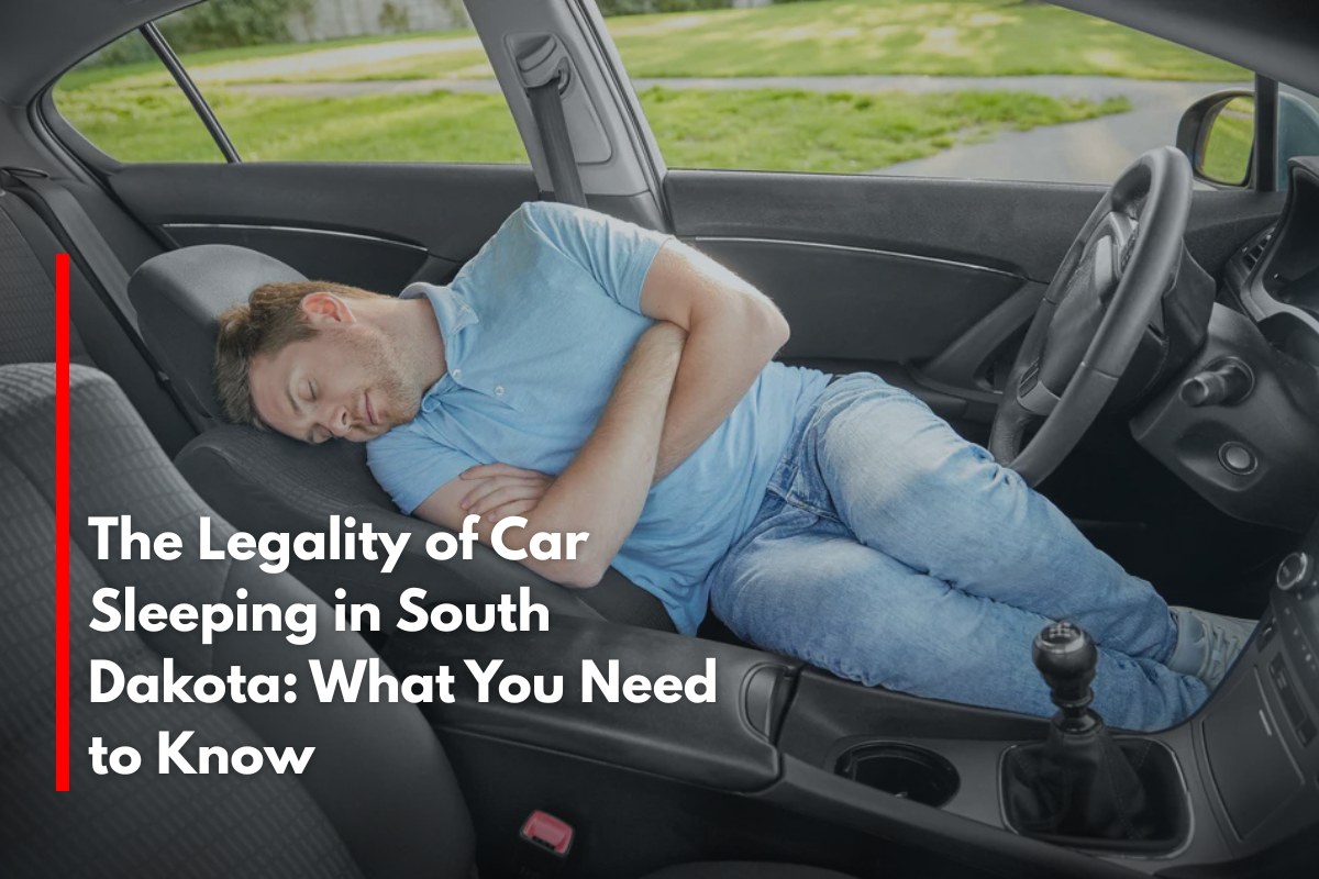 The Legality of Car Sleeping in South Dakota: What You Need to Know