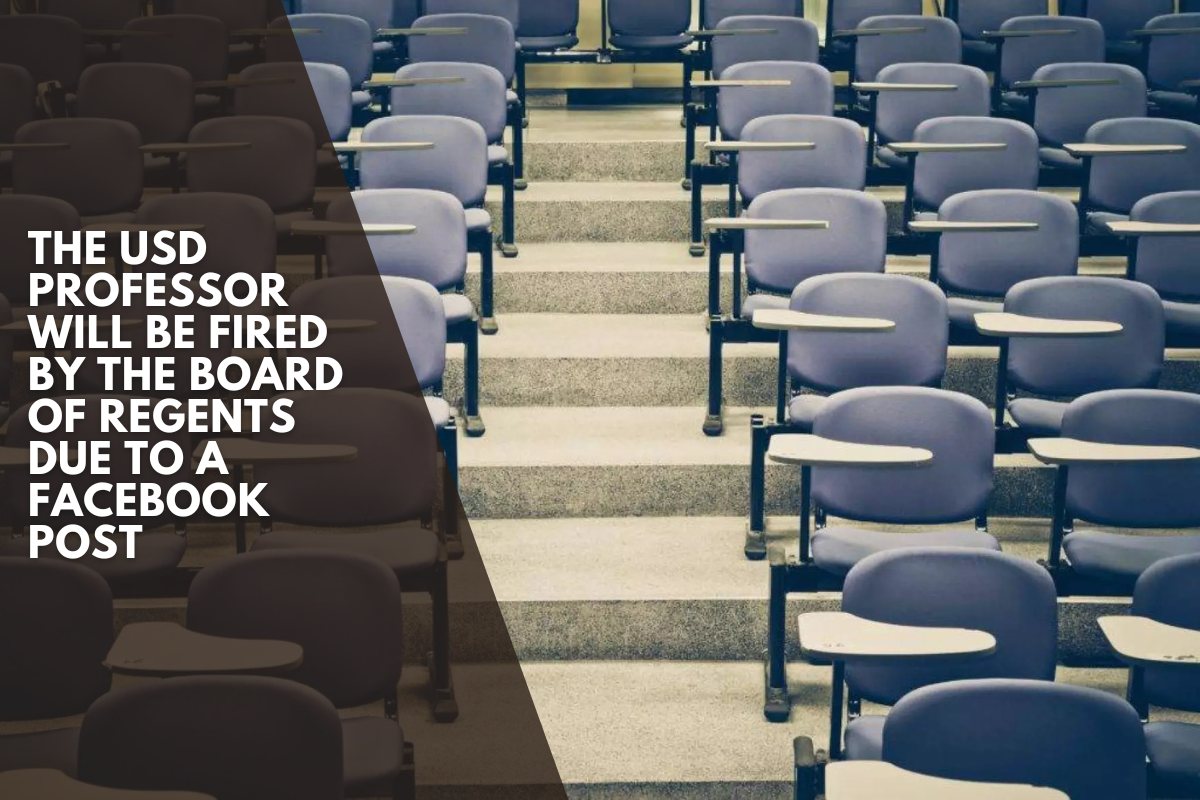The USD professor will be fired by the Board of Regents due to a Facebook post