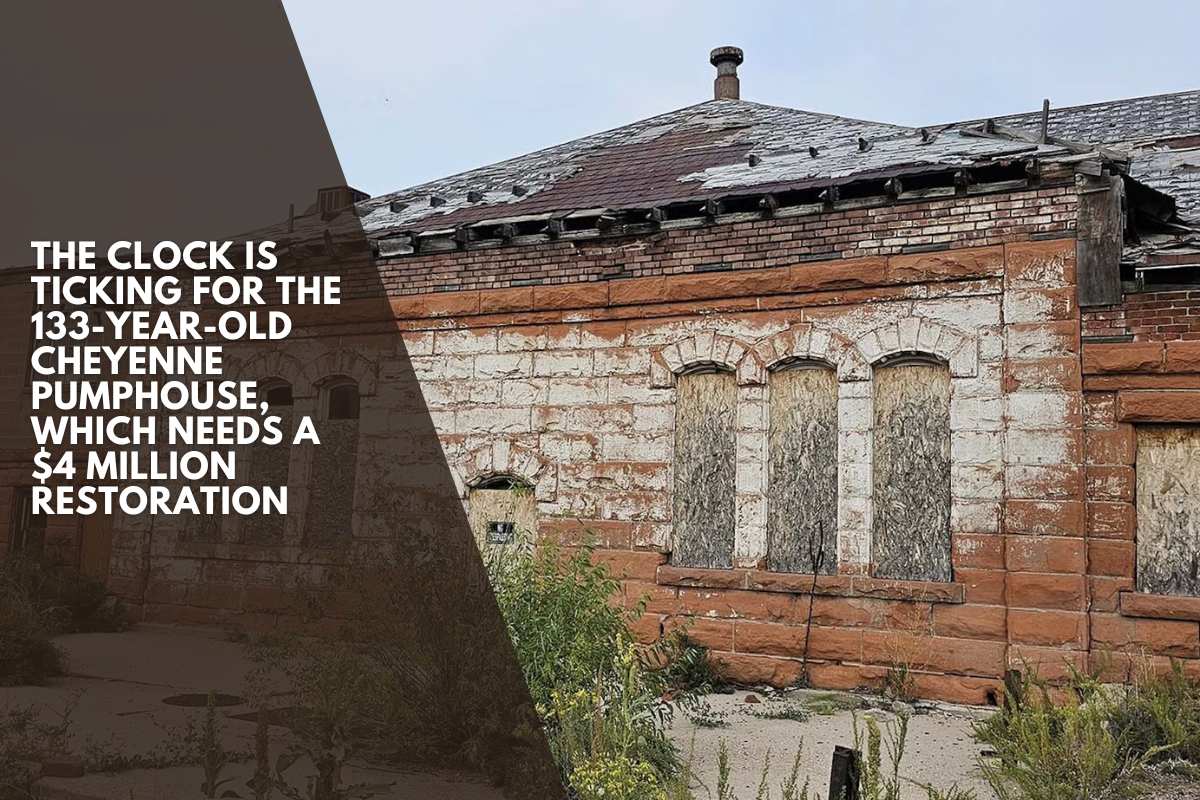 The clock is ticking for the 133-year-old Cheyenne Pumphouse, which needs a $4 million restoration