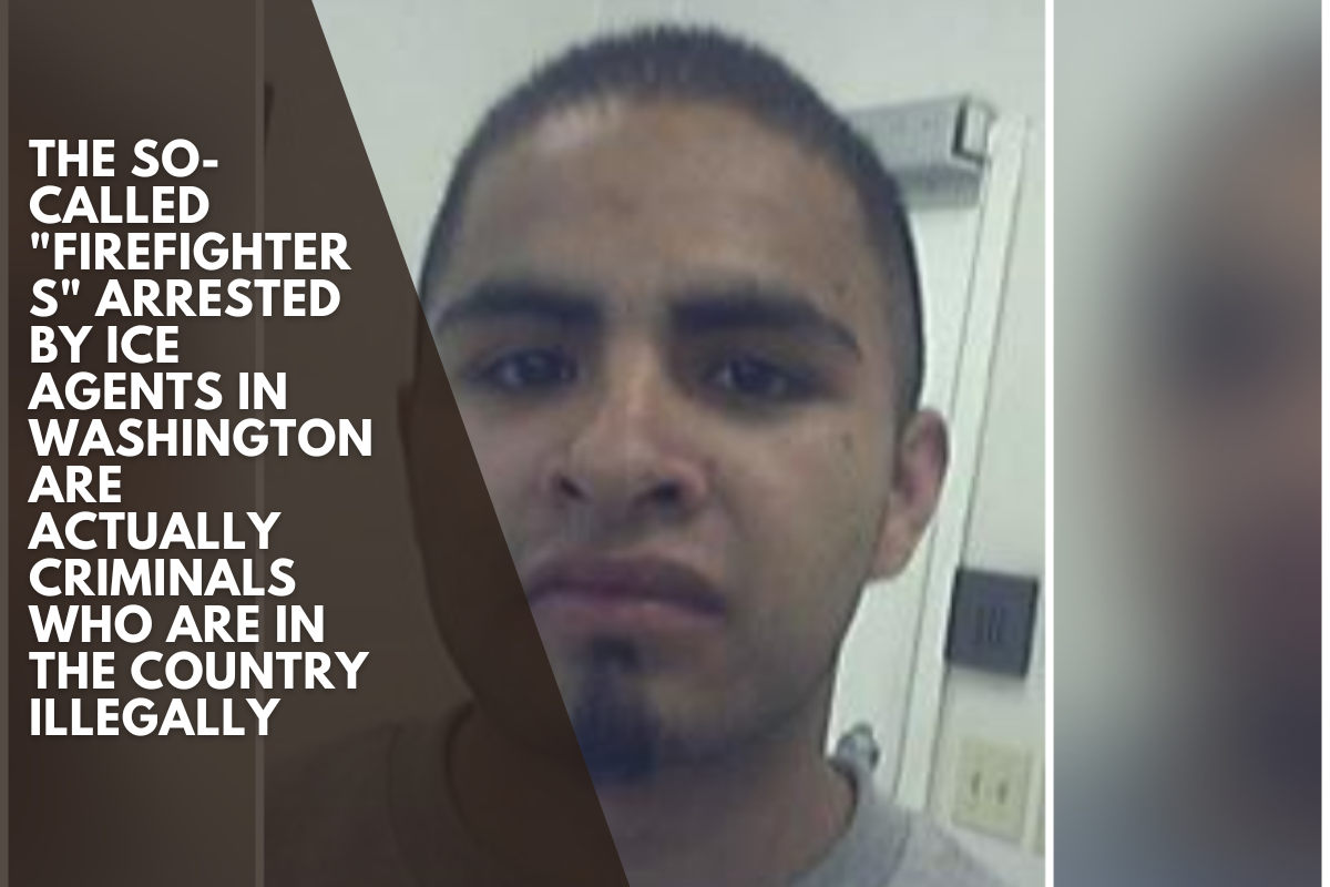 The so-called "firefighters" arrested by ICE agents in Washington are actually criminals who are in the country illegally