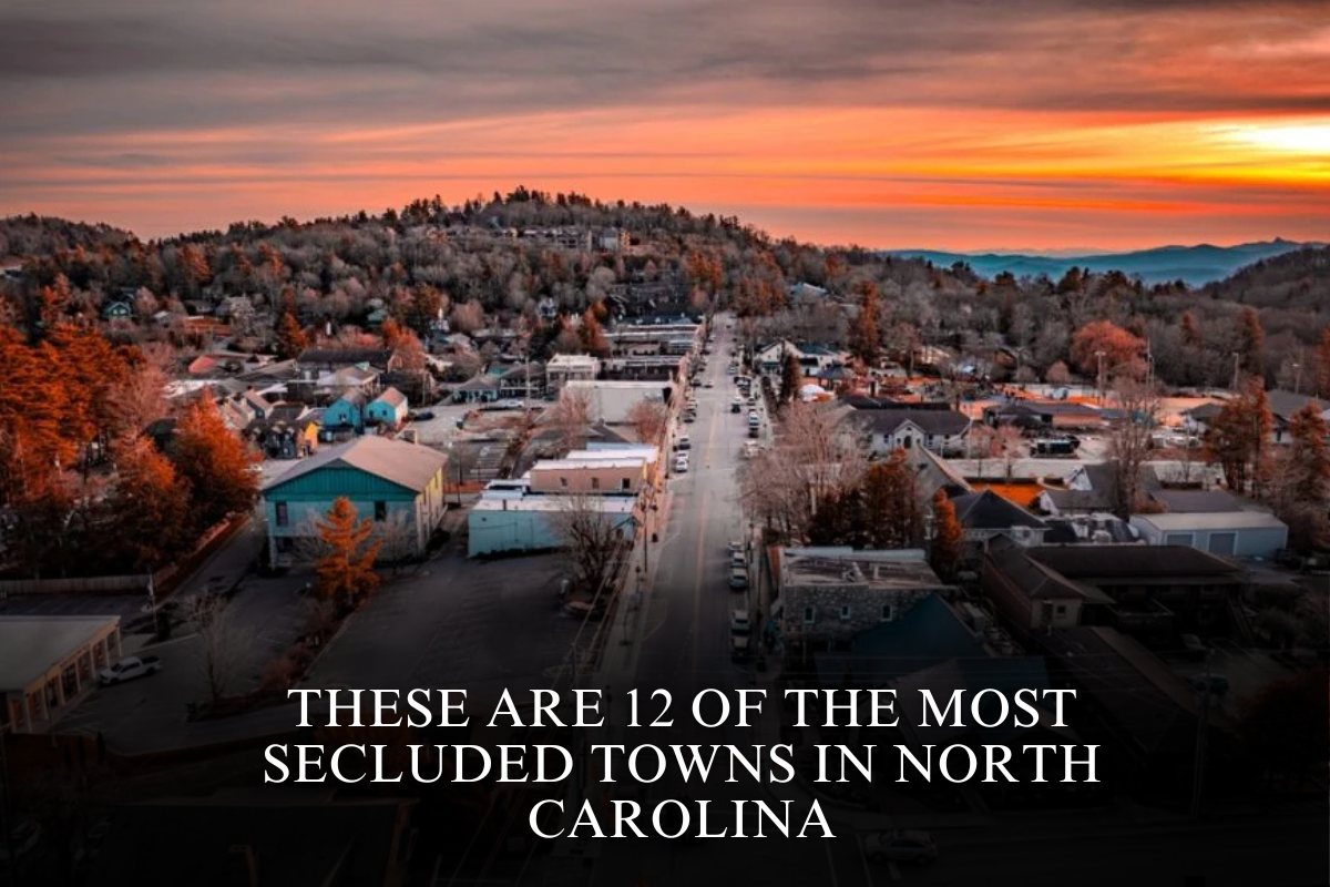 These are 12 of the Most Secluded Towns in North Carolina