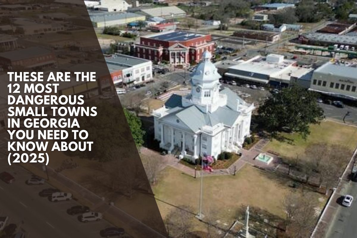 These are the 12 Most Dangerous Small Towns in Georgia You Need to Know About (2025)