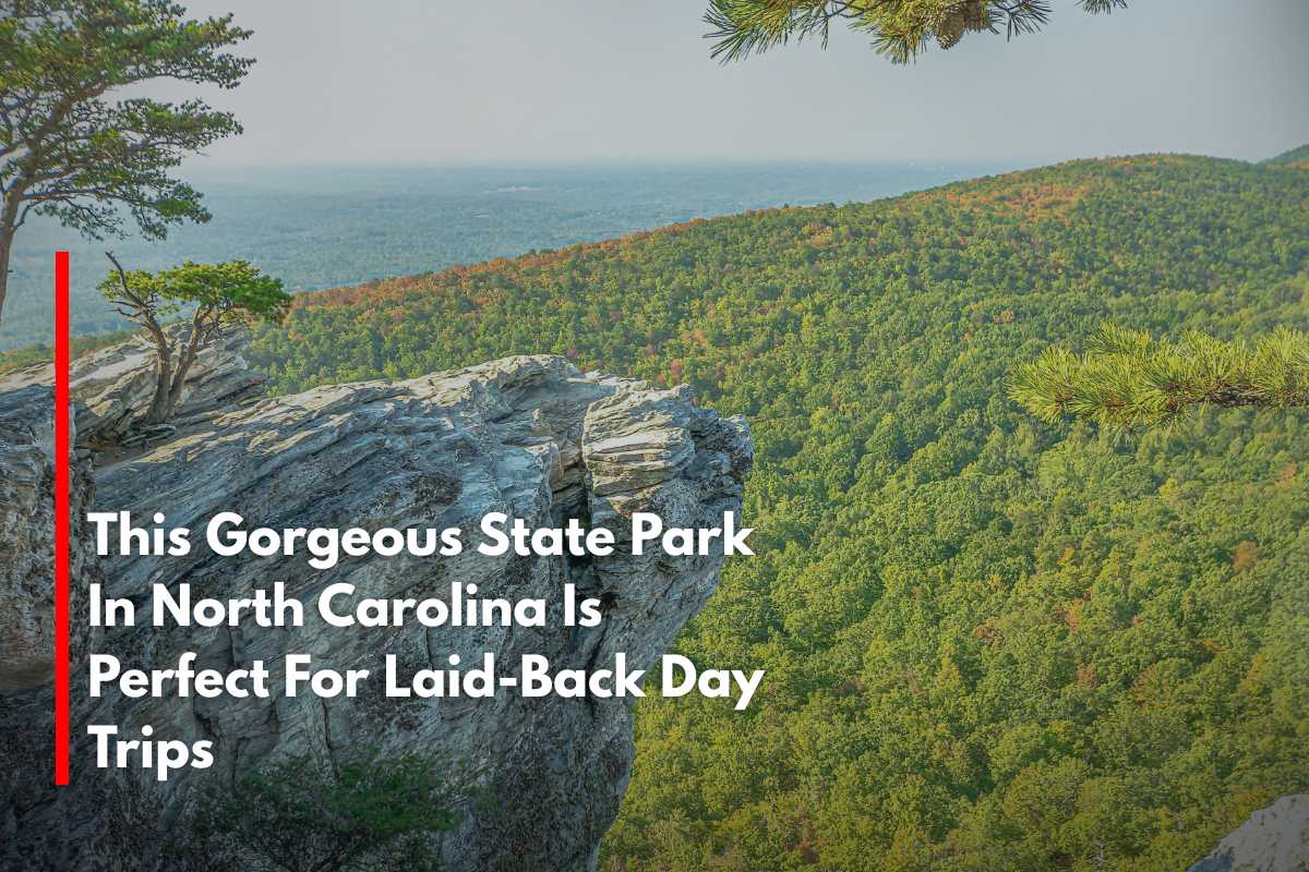 This Gorgeous State Park In North Carolina Is Perfect For Laid-Back Day Trips