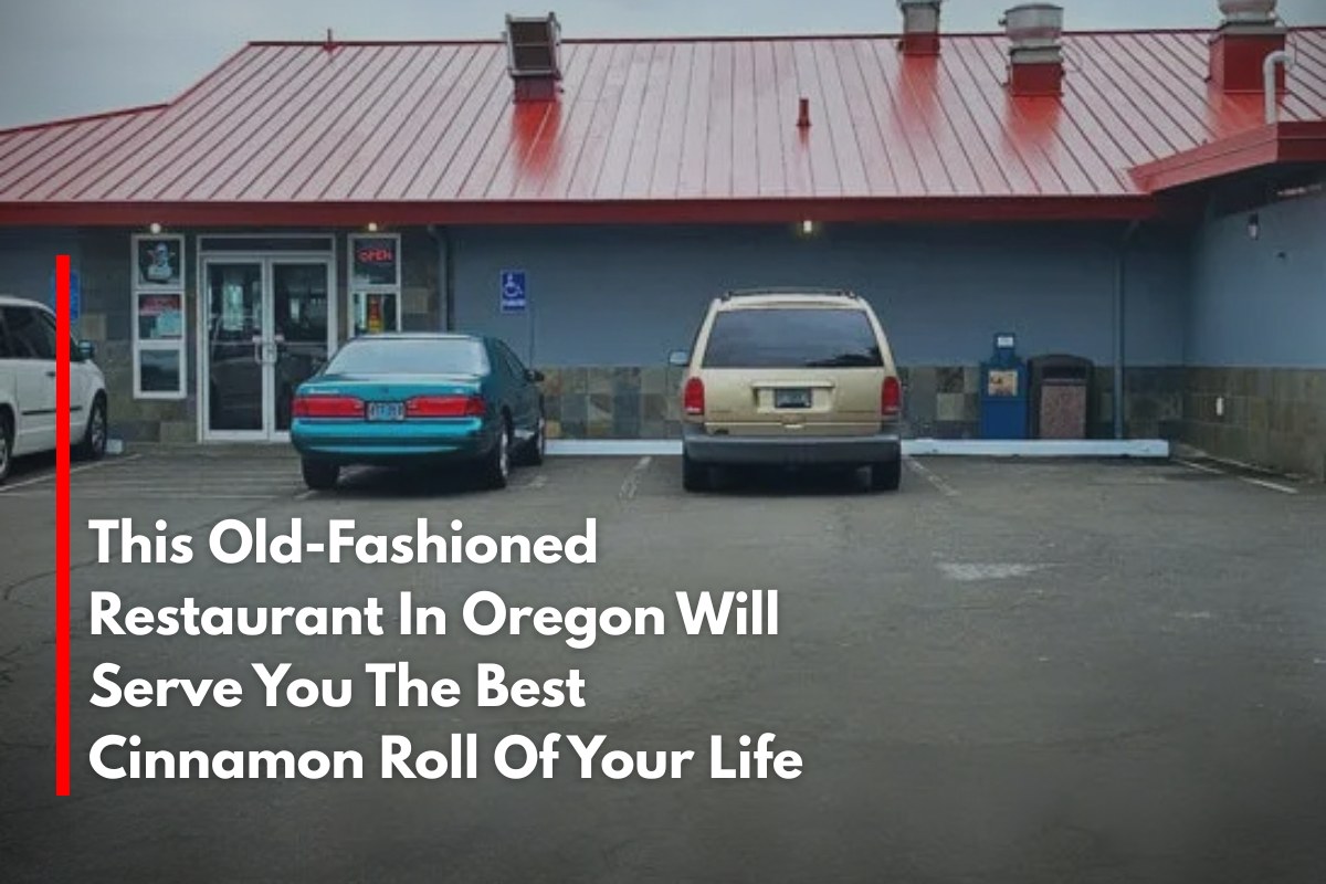 This Old-Fashioned Restaurant In Oregon Will Serve You The Best Cinnamon Roll Of Your Life
