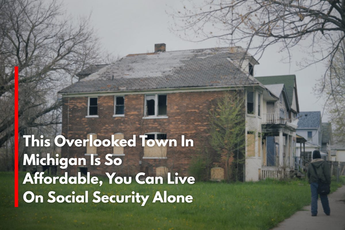This Overlooked Town In Michigan Is So Affordable, You Can Live On Social Security Alone