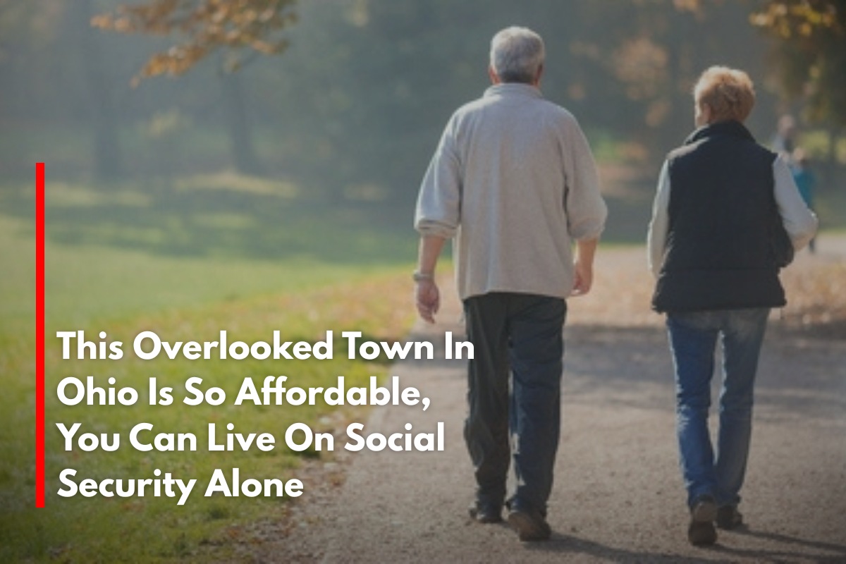 This Overlooked Town In Ohio Is So Affordable, You Can Live On Social Security Alone