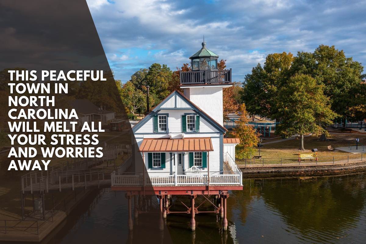 This Peaceful Town In North Carolina Will Melt All Your Stress And Worries Away
