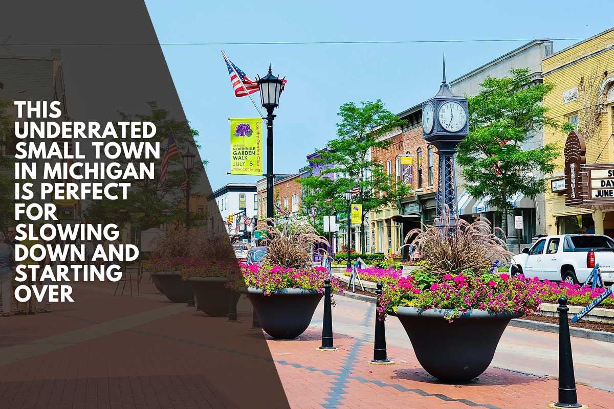 This Underrated Small Town In Michigan Is Perfect For Slowing Down And Starting Over