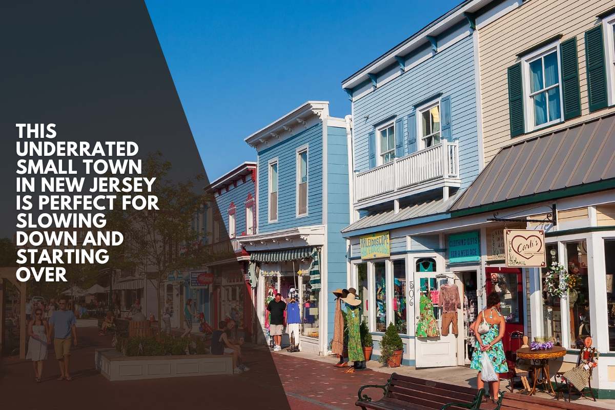 This Underrated Small Town In New Jersey Is Perfect For Slowing Down And Starting Over