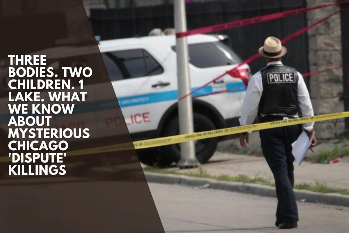 Three bodies. Two children. 1 lake. What we know about mysterious Chicago 'dispute' killings