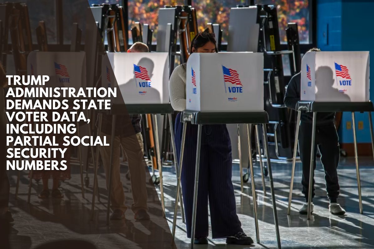 Trump administration demands state voter data, including partial Social Security numbers