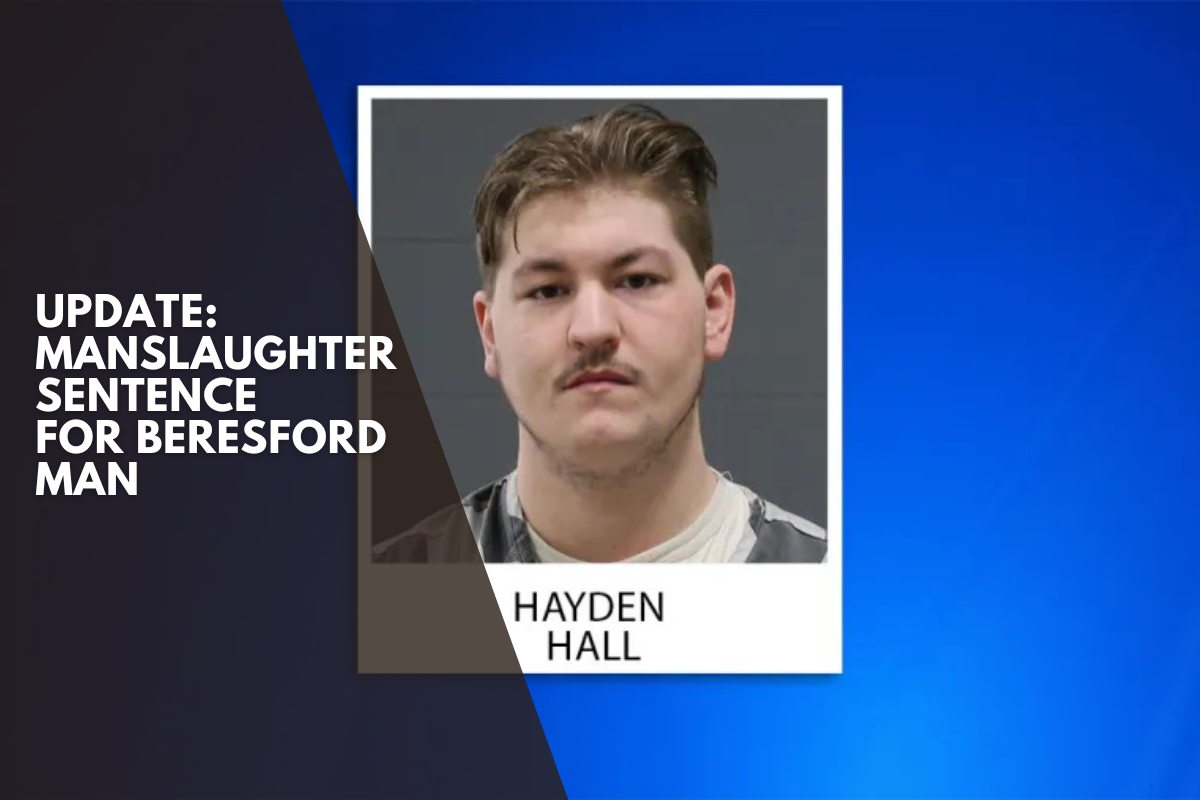 UPDATE: Manslaughter sentence for Beresford man