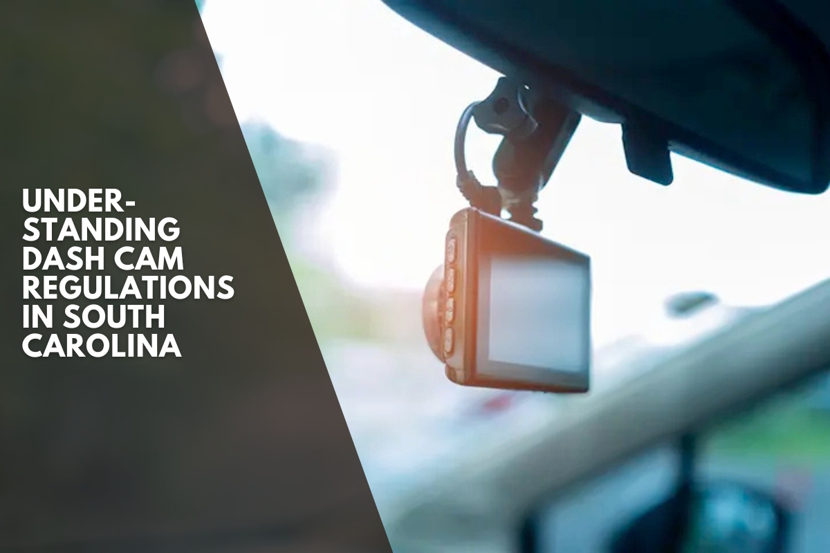 Understanding Dash Cam Regulations in South Carolina