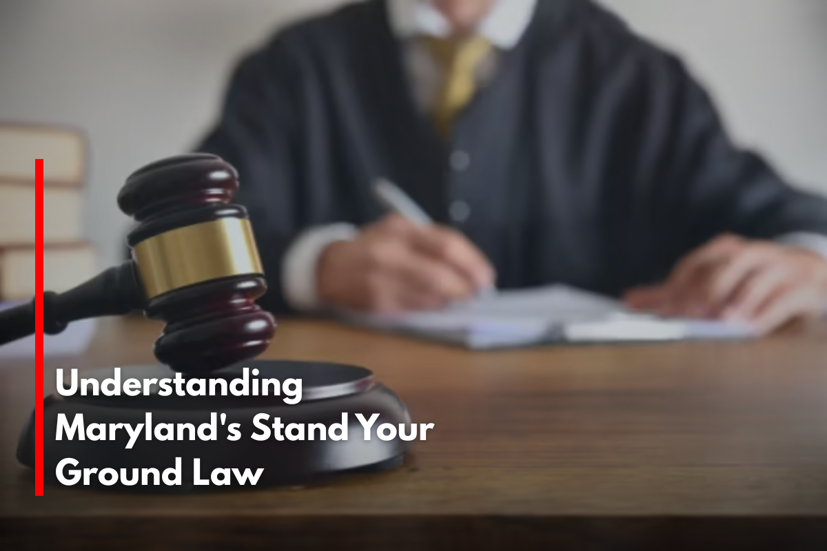 Understanding Maryland's Stand Your Ground Law