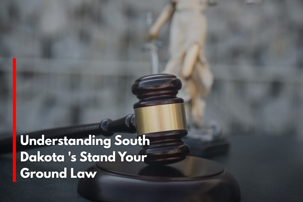 Understanding South Dakota 's Stand Your Ground Law