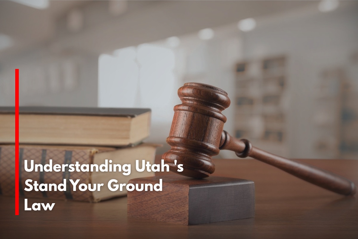 Understanding Utah 's Stand Your Ground Law