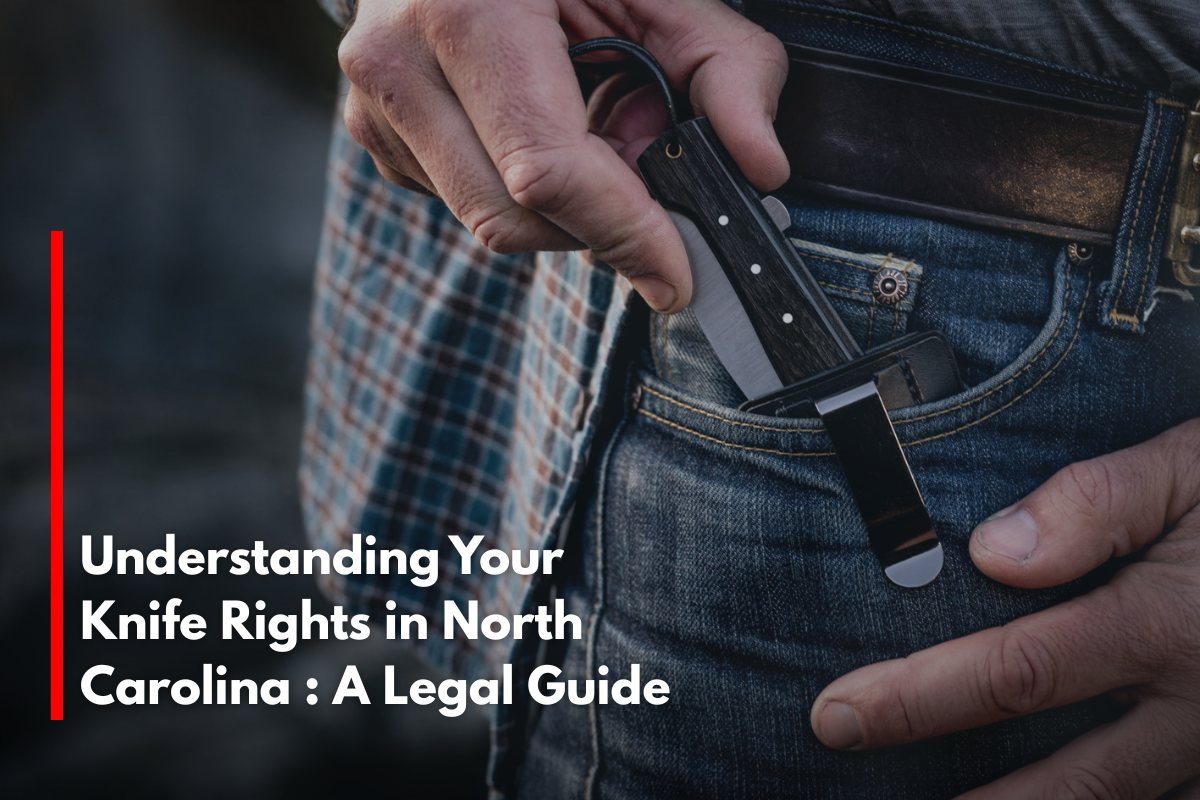 Understanding Your Knife Rights in North Carolina : A Legal Guide