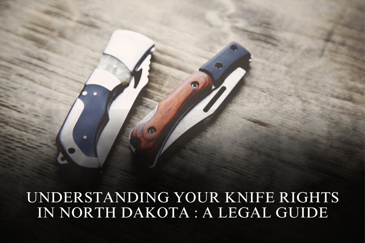 Understanding Your Knife Rights in North Dakota: A Legal Guide