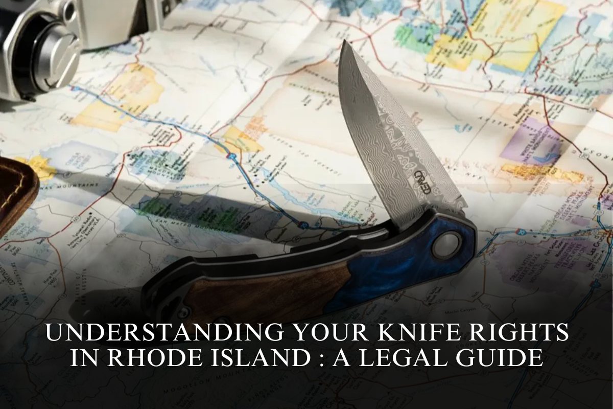 Understanding Your Knife Rights in Rhode Island: A Legal Guide