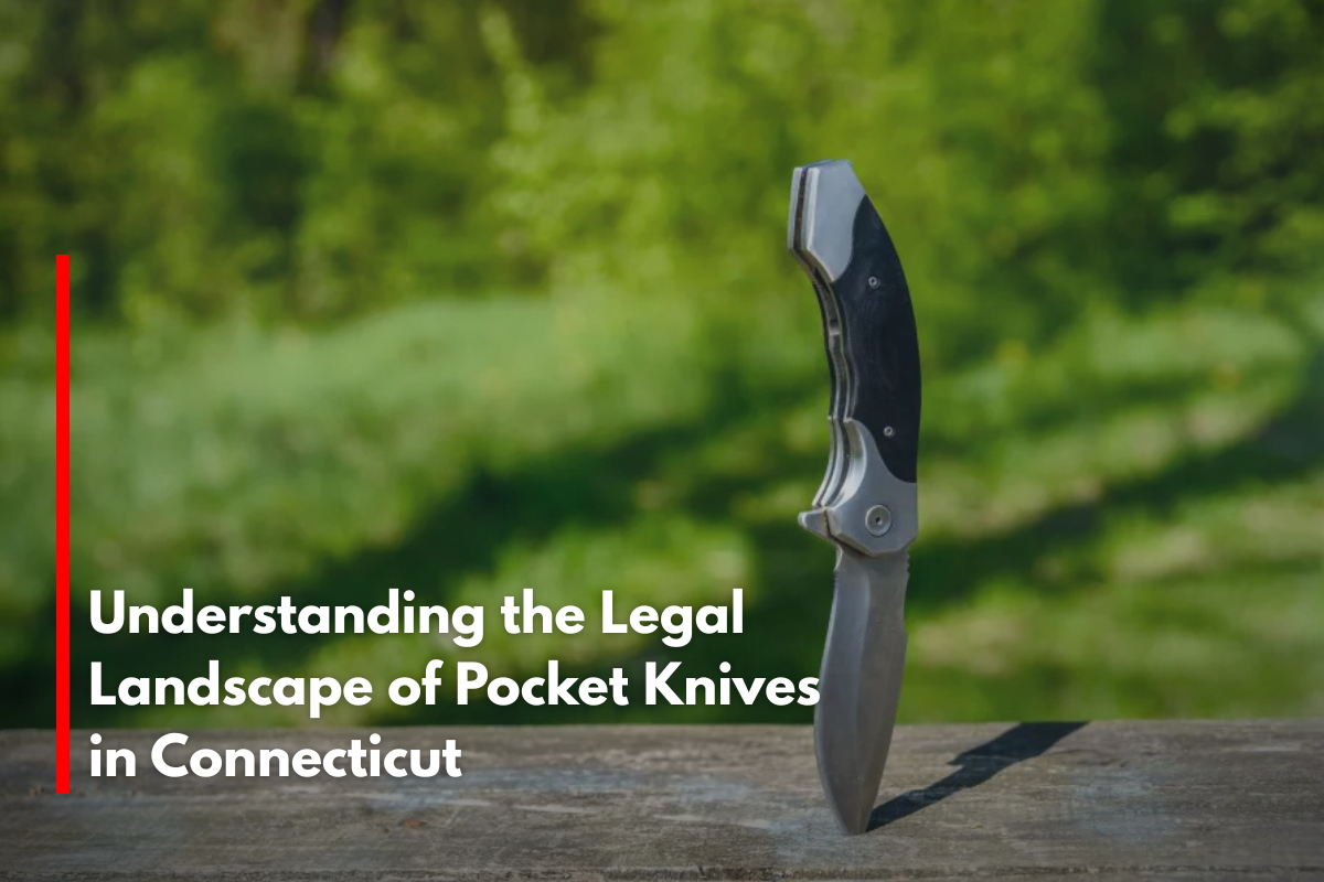 Understanding the Legal Landscape of Pocket Knives in Connecticut