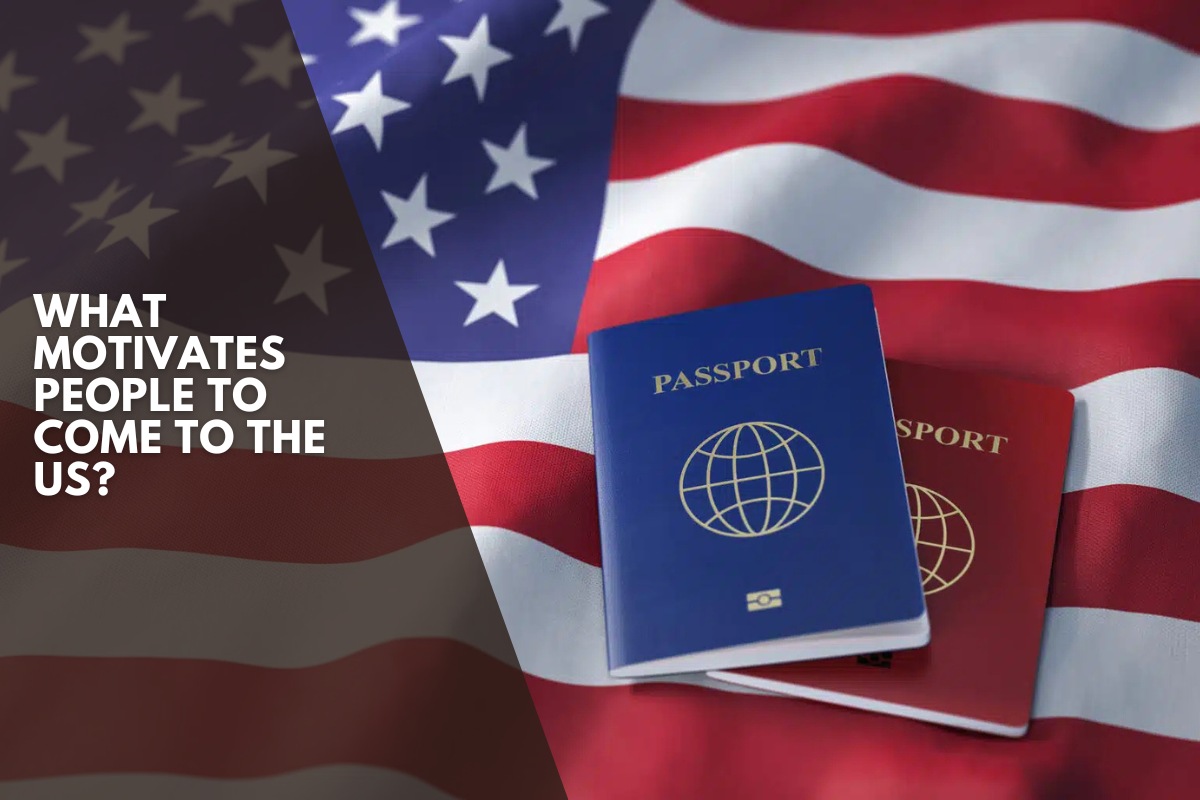 What Motivates People to Come to the US?