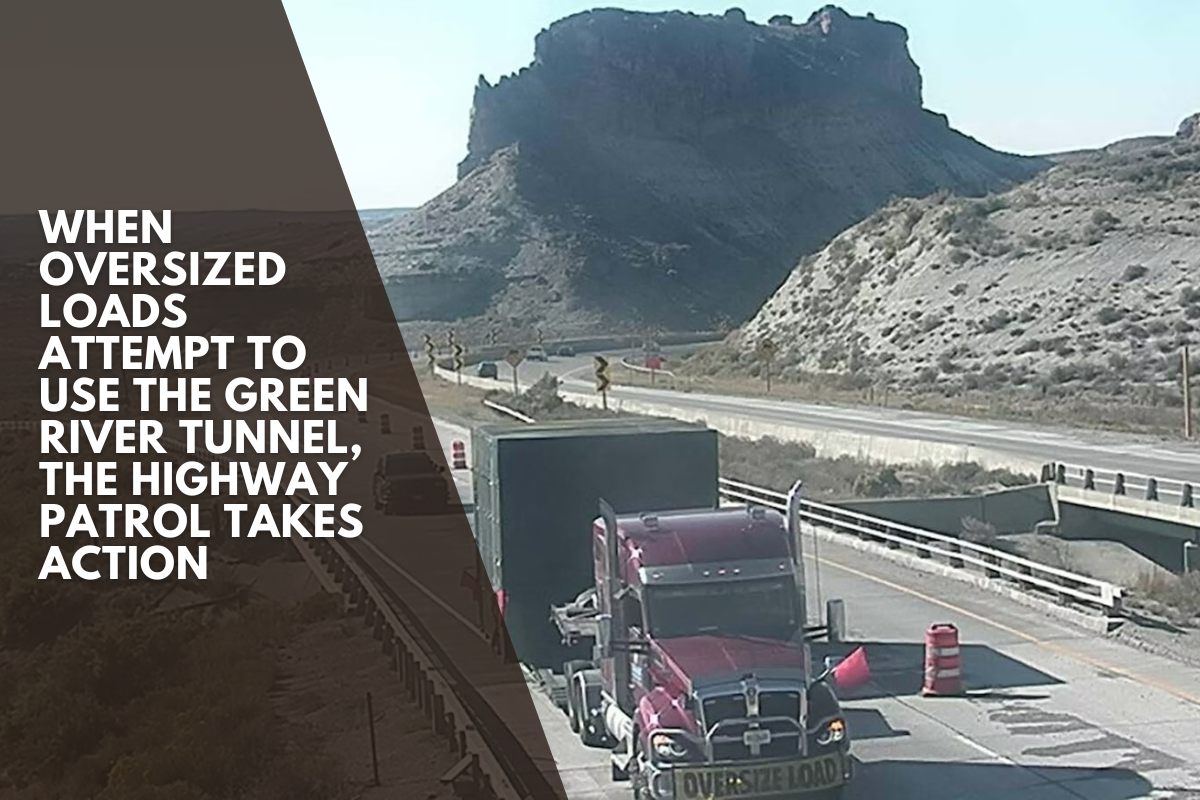 When oversized loads attempt to use the Green River Tunnel, the Highway Patrol takes action